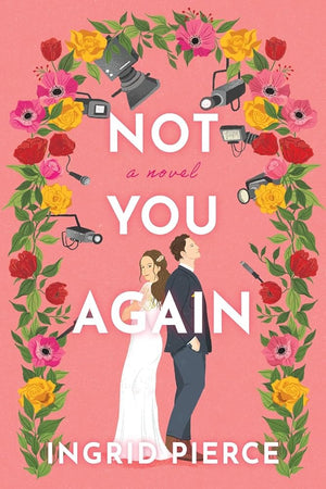 Not You Again by Ingrid Pierce 9781639108138