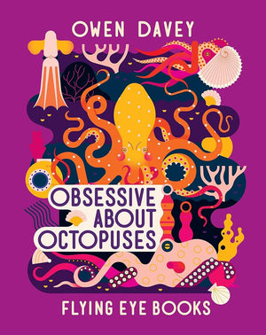 Obsessive About Octopuses (About Animals) by Owen Davey 9781838748746