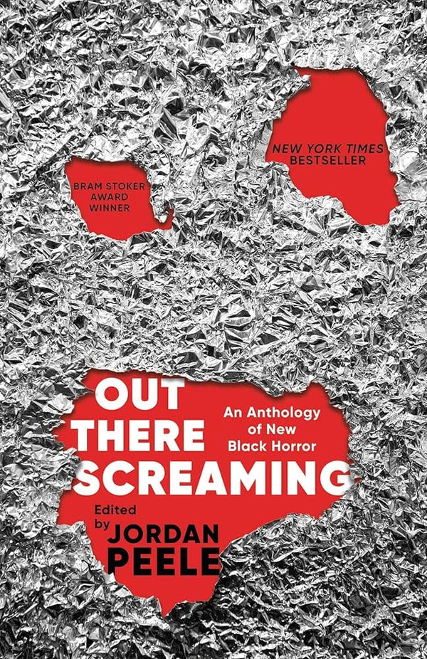 Out There Screaming: An Anthology of New Black Horror by Jordan Peele, John Joseph Adams, N. K. Jemisin, Rebecca Roanhorse, Tananarive Due, Nnedi Okorafor 9780593243800