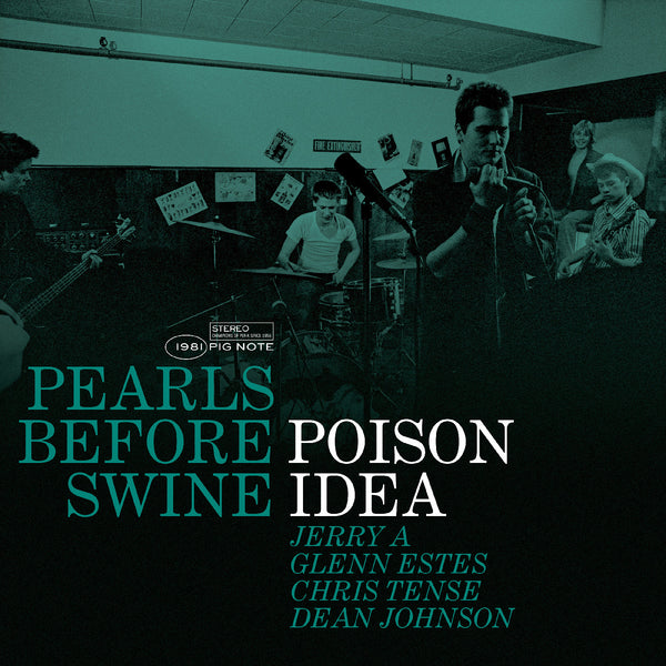 Poison Idea - Pearls Before Swine: The Early Years Volume 2 LP NEW