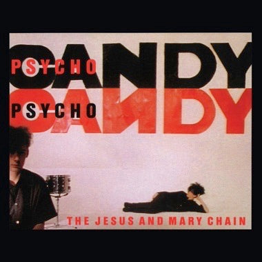 Jesus and Mary Chain - Psychocandy (40th Anniversary Edition) LP NEW