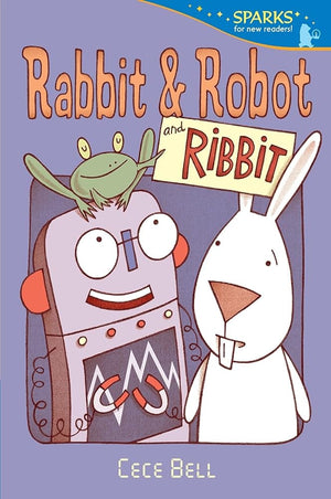 Rabbit and Robot and Ribbit (Candlewick Sparks) by Cece Bell 9780763697822