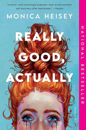 Really Good, Actually: A Novel by Monica Heisey 9780063235427