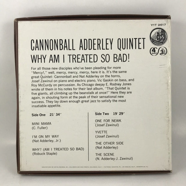 Reel To Reels Cannonball Adderley Quintet - Why Am I Treated So Bad? 3 3-4 REEL To REEL Tape USED 2459