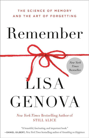 Remember: The Science of Memory and the Art of Forgetting by Lisa Genova 9780593137970