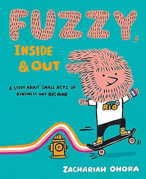 Sale Book Fuzzy, Inside and Out: A Story About Small Acts of Kindness and Big Hair - Hardcover 9781419751905