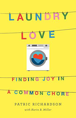Sale Book Laundry Love: Finding Joy in a Common Chore - Richardson, Patric - Hardcover 991417