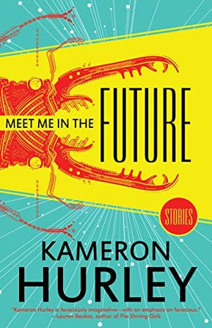 Sale Book Meet Me in the Future: Stories  - Hurley, Kameron -  Paperback 991370
