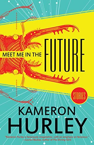 Sale Book Meet Me in the Future: Stories  - Hurley, Kameron -  Paperback 991370
