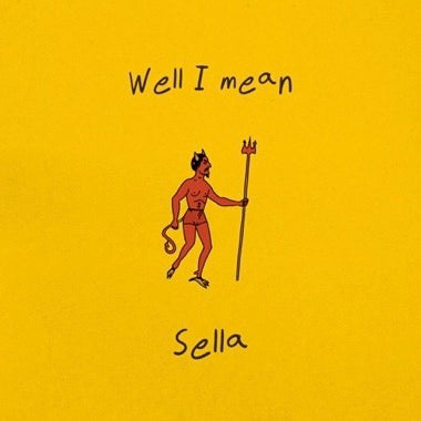 Sella - Well I Mean LP NEW