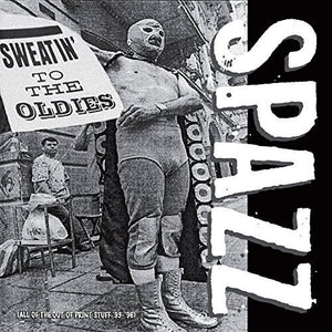Spazz - Sweatin' To The Oldies CD NEW