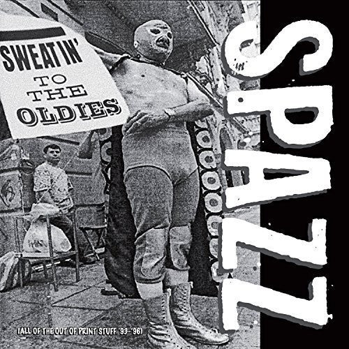 Spazz - Sweatin' To The Oldies CD NEW