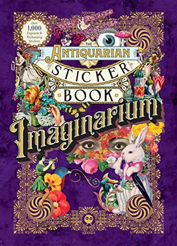 Sticker Book The Antiquarian Sticker Book: Imaginarium (The Antiquarian Sticker Book Series) 9781250851895