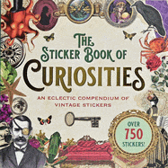 Sticker Book The Sticker Book of Curiosities Contributor(s): Peter Pauper Press Inc (Created by) 9781441342072