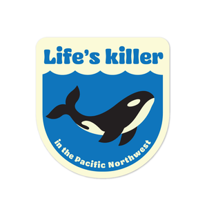 Stickers Life's Killer in the PNW Sticker 990321