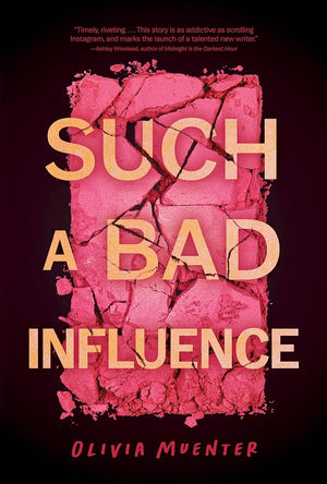 Such a Bad Influence by Olivia Muenter 9781683694014