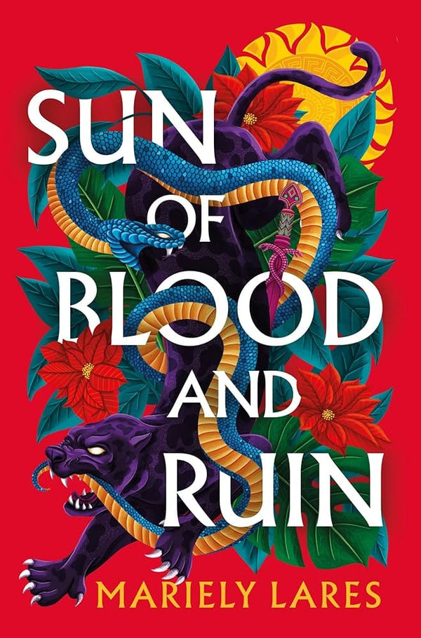 Sun of Blood and Ruin: A Novel by Mariely Lares 9780063254312