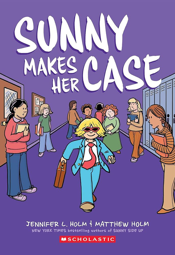 Sunny Makes Her Case: A Graphic Novel (Sunny #5) by Jennifer L Holm, Matthew Holm 9781338792447