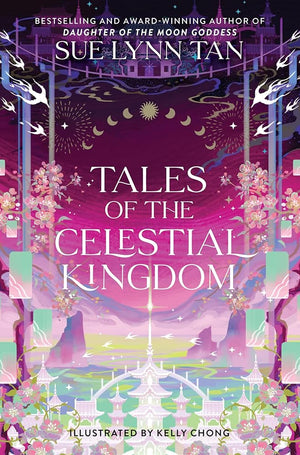 Tales of the Celestial Kingdom (Celestial Kingdom, 3) by Sue Lynn Tan, Kelly Chong 9780063326699