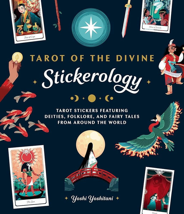 Tarot of the Divine Stickerology: Tarot Stickers Featuring Deities, Folklore, and Fairy Tales from Around the World: Tarot stickers for journals, water bottles, laptops, planners, and more by Yoshi Yoshitani 9780593581612