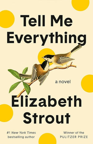 Tell Me Everything: A Novel by Elizabeth Strout 9780593446096