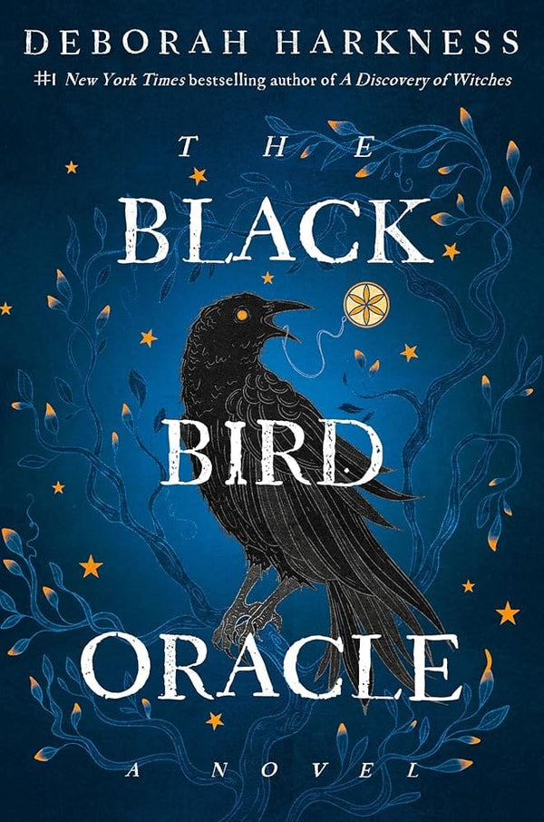 The Black Bird Oracle: A Novel (All Souls Series) by Deborah Harkness 9780593724774