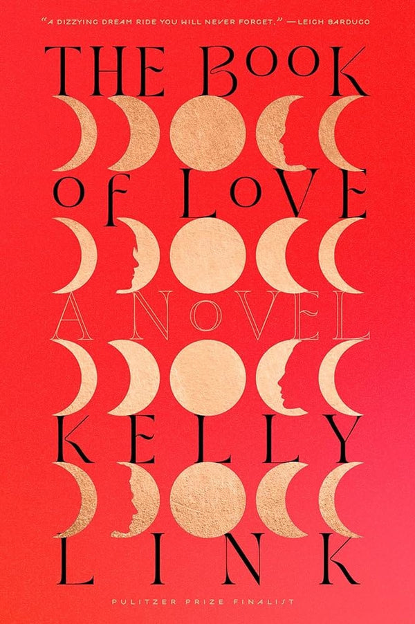 The Book of Love: A Novel by Kelly Link 9780812996586