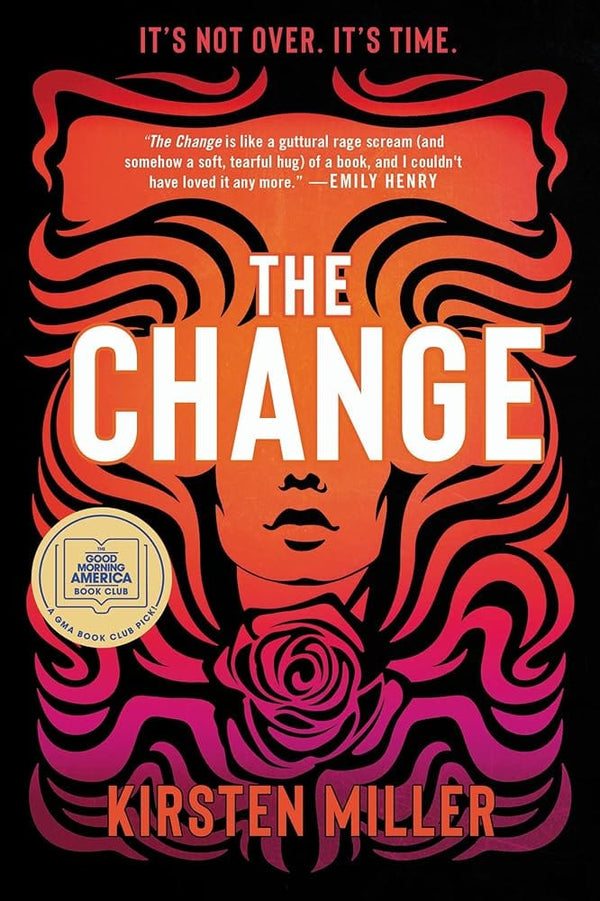 The Change: A Good Morning America Book Club PIck by Kirsten Miller 9780063144057