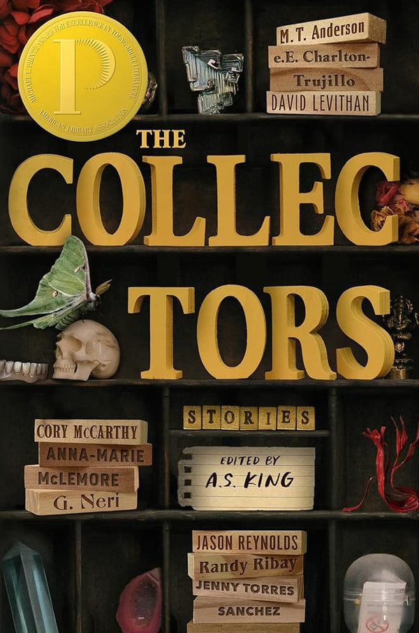 The Collectors: Stories by M. T. Anderson, e.E. Charlton-Trujillo, A.S. King, David Levithan, Cory McCarthy, Anna-Marie McLemore, G. Neri, Jason Reynolds, Randy Ribay, Jenny Torres Sanchez 9780593620304