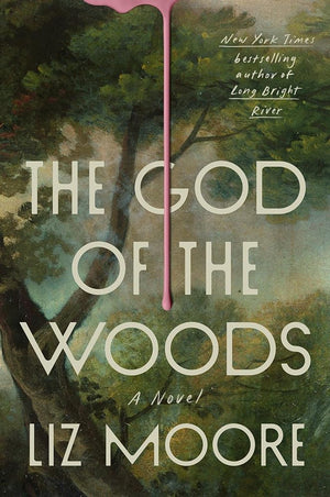 The God of the Woods: A Novel by Liz Moore 9780593418918