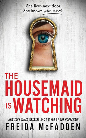 The Housemaid Is Watching by Freida McFadden 9781464221132