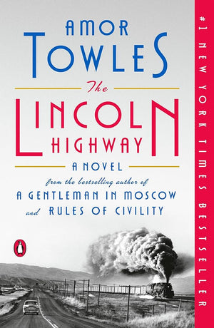 The Lincoln Highway: A Novel by Amor Towles 9780735222366