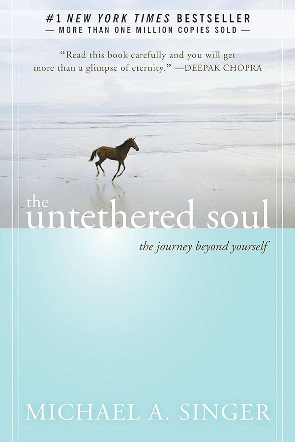 The Untethered Soul: The Journey Beyond Yourself 9781572245372
