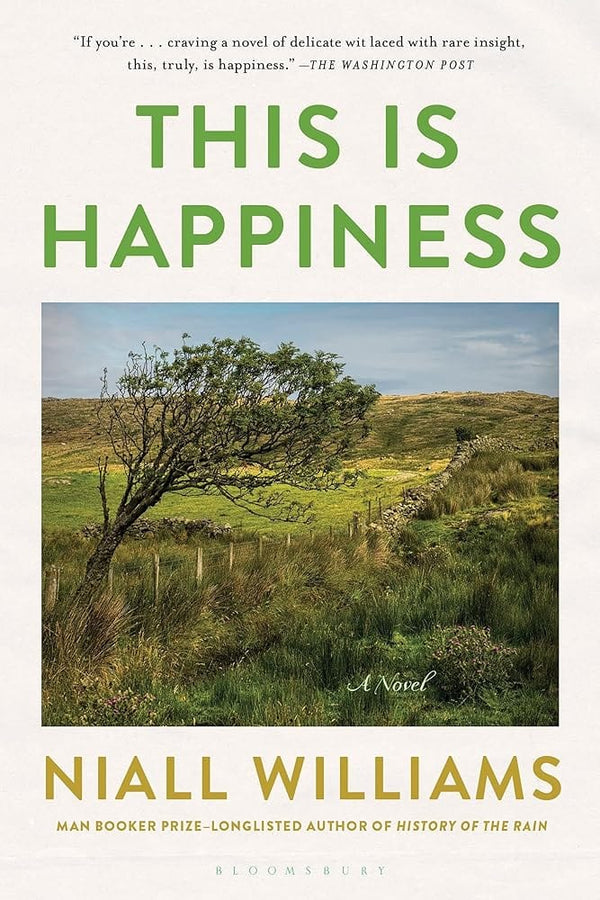 This Is Happiness by Niall Williams 9781635576313