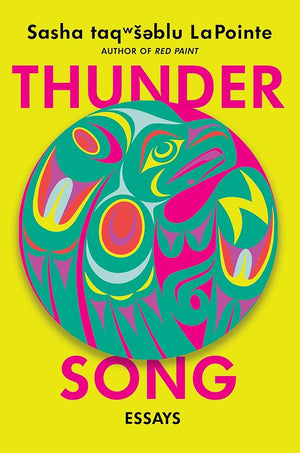 Thunder Song: Essays by Sasha Lapointe 9781640096356