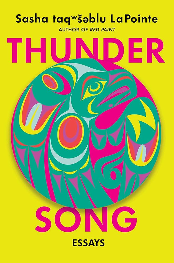 Thunder Song: Essays by Sasha Lapointe 9781640096356