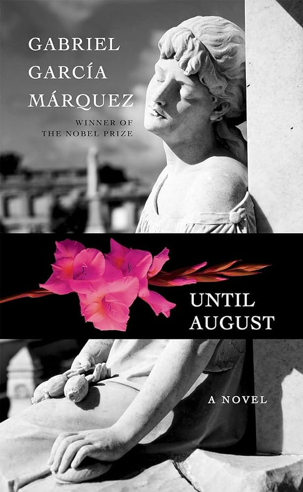 Until August: A novel by Gabriel García Márquez, Anne McLean 9780593801994