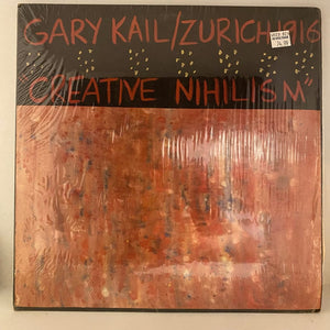 Used Vinyl Gary Kail / Zurich 1916 – Creative Nihilism 2LP USED NM/VG+ J083124-05