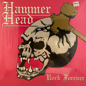 Used Vinyl Hammer Head – Rock Forever LP USED NM/NM w/ Insert Local PNW J032623-09