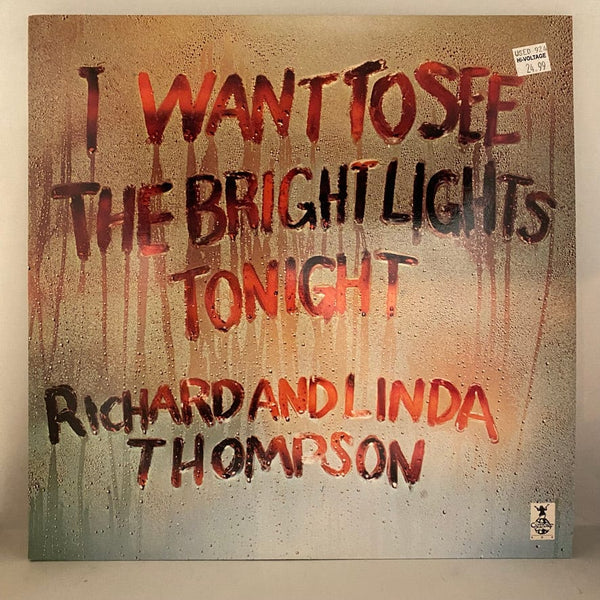 Used Vinyl Richard And Linda Thompson – I Want To See The Bright Lights Tonight LP USED VG+/NM 1983 Pressing J101324-09