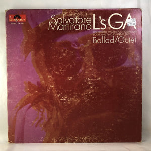 Used Vinyl Salvatore Martirano - L's GA: Ballad-Octet LP VG-VG USED 9931