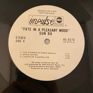 Used Vinyl Sun Ra & His Myth Science Arkestra – Fate In A Pleasant Mood LP USED VG++/VG+ 1974 White Label Promo J071324-01