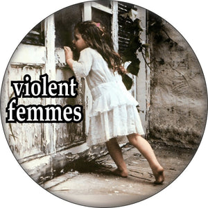 VIOLENT FEMMES - 1.25 inch Pin-on Button 991629