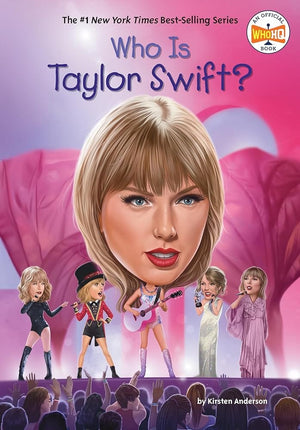 Who Is Taylor Swift? (Who Was?) by Kirsten Anderson, Who HQ, Gregory Copeland 9780593754221