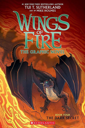 Wings of Fire: The Dark Secret: A Graphic Novel (Wings of Fire Graphic Novel #4) (4) (Wings of Fire Graphix) by Tui T. Sutherland, Mike Holmes 9781338344219