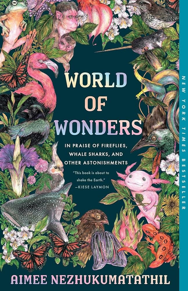 World of Wonders: In Praise of Fireflies, Whale Sharks, and Other Astonishments by Aimee Nezhukumatathil, Fumi Nakamura 9781639550562