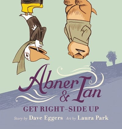 New Book Abner & Ian Get Right- Eggers, Dave - Hardcover 9780316485869