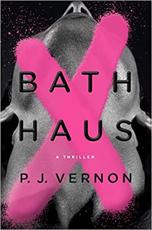 Bath Haus: A Thriller - Hardcover