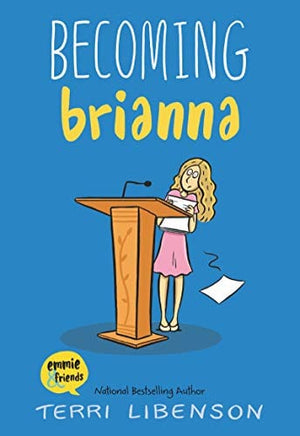 Becoming Brianna (Emmie & Friends) - Paperback