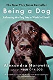 Being a Dog: Following the Dog Into a World of Smell - Paperback